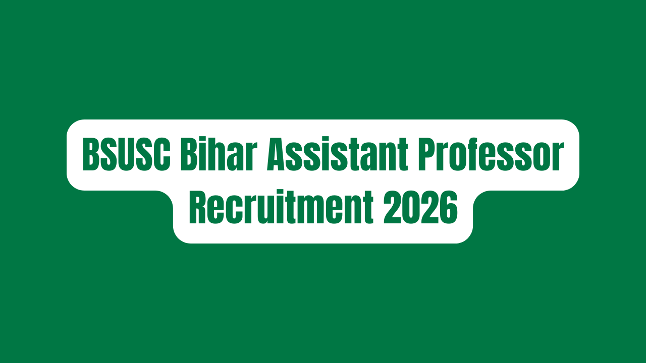 BSUSC Bihar Assistant Professor Recruitment 2026: 3687 Posts