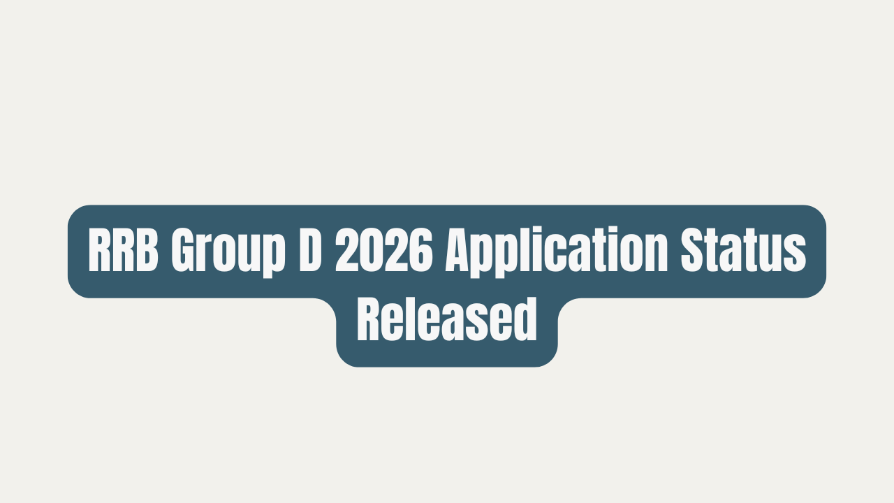 RRB Group D 2026 Application Status Released, Check Exam Date