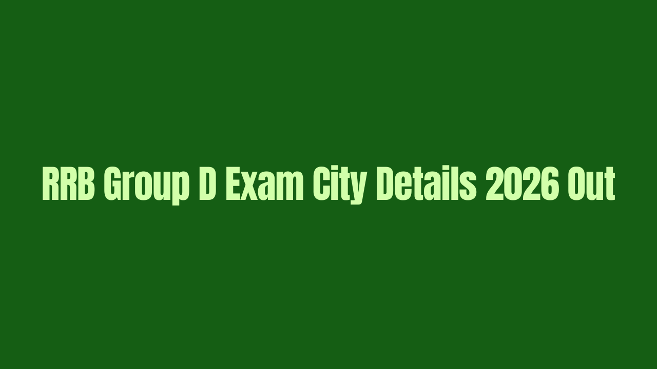 RRB Group D Exam City Details 2026 Out for 22195 Posts