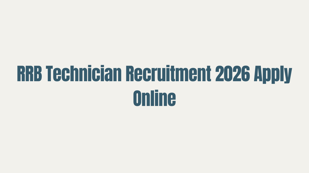 RRB Technician Recruitment 2026 Apply Online for 6557 Posts
