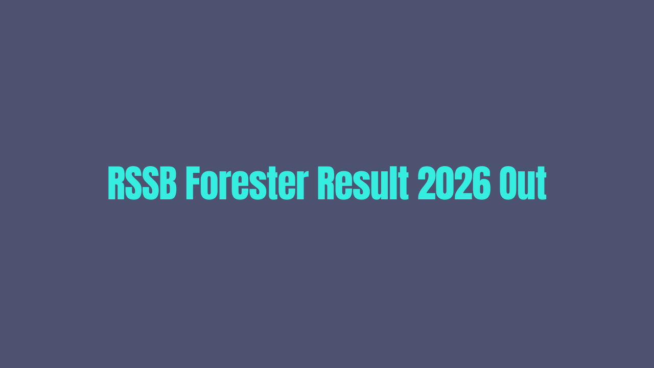 RSSB Forester Result 2026 Out, Download Result PDF